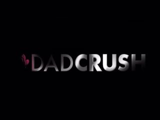 Dad Crush – Learn To Earn My Trust Trailer