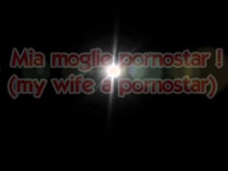 LA MOGLIE PORNOSTAR