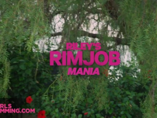 GIRLSRIMMING – Riley’s Rimjob Mania