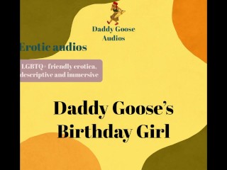 Daddy Goose’s Birthday Girl [praise, aftercare, affectionate]